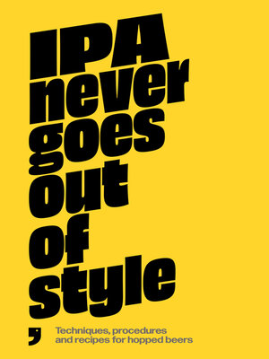 cover image of IPA Never Goes Out of Style